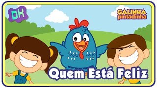Quem Está Feliz Galinha Pintadinha e sua turma