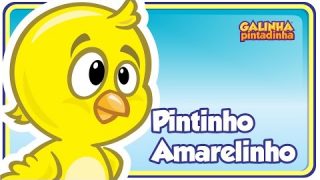 Pintinho Amarelinho Galinha Pintadinha e sua turma